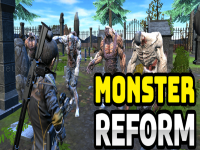Monster reform