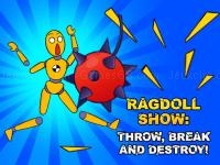 Jeu mobile Ragdoll show: throw, break and destroy!