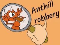 Jeu mobile Anthill robbery