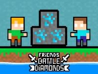 Friends battle diamonds