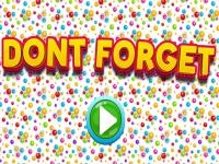 Dont forgets