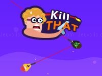Jeu mobile Kill that