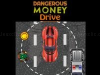 Jeu mobile Dangerous money drive